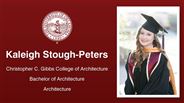 Kaleigh Stough-Peters - Christopher C. Gibbs College of Architecture - Bachelor of Architecture - Architecture