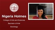 Nigeria Holmes - College of Arts and Sciences - Bachelor of Arts - Sociology