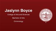 Jaslynn Boyce - College of Arts and Sciences - Bachelor of Arts - Criminology