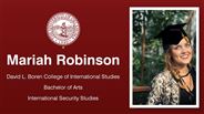 Mariah Robinson - David L. Boren College of International Studies - Bachelor of Arts - International Security Studies