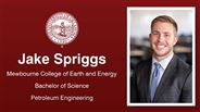 Jake Spriggs - Mewbourne College of Earth and Energy - Bachelor of Science - Petroleum Engineering