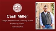 Cash Miller - College of Professional & Continuing Studies - Bachelor of Science - Criminal Justice