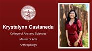 Krystalynn Castaneda - College of Arts and Sciences - Master of Arts - Anthropology