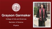 Grayson Garmaker - Grayson Garmaker - College of Arts and Sciences - Bachelor of Science - Physics
