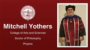 Mitchell Yothers - College of Arts and Sciences - Doctor of Philosophy - Physics