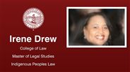 Irene Drew - Irene Drew - College of Law - Master of Legal Studies - Indigenous Peoples Law
