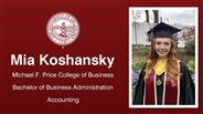 Mia Koshansky - Michael F. Price College of Business - Bachelor of Business Administration - Accounting