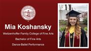 Mia Koshansky - Weitzenhoffer Family College of Fine Arts - Bachelor of Fine Arts - Dance-Ballet Performance