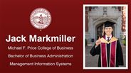Jack Markmiller - Michael F. Price College of Business - Bachelor of Business Administration - Management Information Systems