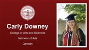 Carly Downey - College of Arts and Sciences - Bachelor of Arts - German