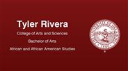 Tyler Rivera - College of Arts and Sciences - Bachelor of Arts - African and African American Studies