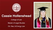 Cassie Hollenshead - College of Law - Master of Legal Studies - Oil, Gas, & Energy Law