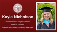 Kayla Nicholson - Jeannine Rainbolt College of Education - Master of Education - Education Administration:Curriculum Supervision