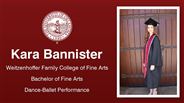 Kara Bannister - Kara Bannister - Weitzenhoffer Family College of Fine Arts - Bachelor of Fine Arts - Dance-Ballet Performance