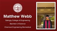 Matthew Webb - Gallogly College of Engineering - Bachelor of Science - Chemical Engineering Biomedical