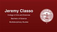 Jeremy Classo - College of Arts and Sciences - Bachelor of Science - Multidisciplinary Studies