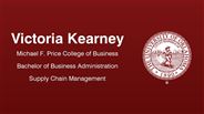 Victoria Kearney - Michael F. Price College of Business - Bachelor of Business Administration - Supply Chain Management