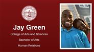 Jay Green - College of Arts and Sciences - Bachelor of Arts - Human Relations