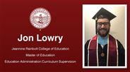 Jon Lowry - Jeannine Rainbolt College of Education - Master of Education - Education Administration:Curriculum Supervision