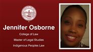 Jennifer Osborne - College of Law - Master of Legal Studies - Indigenous Peoples Law