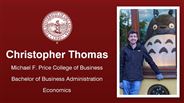 Christopher Thomas - Michael F. Price College of Business - Bachelor of Business Administration - Economics