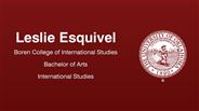 Leslie Esquivel - Leslie Esquivel - Boren College of International Studies - Bachelor of Arts - International Studies