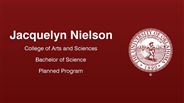 Jacquelyn Nielson - College of Arts and Sciences - Bachelor of Science - Planned Program
