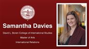 Samantha Davies - David L. Boren College of International Studies - Master of Arts - International Relations