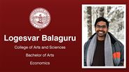 Logesvar Balaguru - College of Arts and Sciences - Bachelor of Arts - Economics