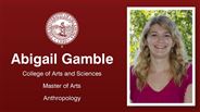 Abigail Gamble - College of Arts and Sciences - Master of Arts - Anthropology