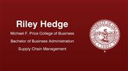 Riley Hedge - Michael F. Price College of Business - Bachelor of Business Administration - Supply Chain Management