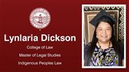 Lynlaria Dickson - College of Law - Master of Legal Studies - Indigenous Peoples Law
