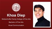 Khoa Diep - Weitzenhoffer Family College of Fine Arts - Bachelor of Fine Arts - Visual Communication