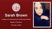 Sarah Brown - College of Professional & Continuing Studies - Master of Science - Criminal Justice
