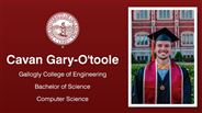 Cavan Gary-O'toole - Gallogly College of Engineering - Bachelor of Science - Computer Science