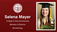 Selena Mayer - College of Arts and Sciences - Bachelor of Science - Microbiology