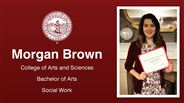 Morgan Brown - College of Arts and Sciences - Bachelor of Arts - Social Work