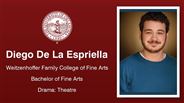 Diego De La Espriella - Weitzenhoffer Family College of Fine Arts - Bachelor of Fine Arts - Drama: Theatre