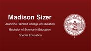 Madison Sizer - Jeannine Rainbolt College of Education - Bachelor of Science in Education - Special Education