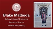 Blake Mattioda - Gallogly College of Engineering - Bachelor of Science - Aerospace Engineering