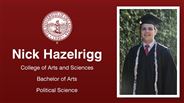 Nick Hazelrigg - College of Arts and Sciences - Bachelor of Arts - Political Science