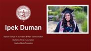 Ipek Duman - Gaylord College of Journalism & Mass Communication - Bachelor of Arts in Journalism - Creative Media Production