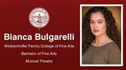 Bianca Bulgarelli - Weitzenhoffer Family College of Fine Arts - Bachelor of Fine Arts - Musical Theatre