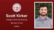 Scott Kirker - College of Arts and Sciences - Bachelor of Arts - Letters