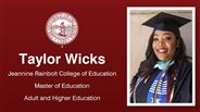 Taylor Wicks - Jeannine Rainbolt College of Education - Master of Education - Adult and Higher Education