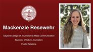 Mackenzie Resewehr - Gaylord College of Journalism & Mass Communication - Bachelor of Arts in Journalism - Public Relations