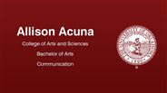 Allison Acuna - College of Arts and Sciences - Bachelor of Arts - Communication