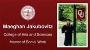 Maeghan Jakubovitz - College of Arts and Sciences - Master of Social Work