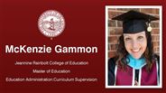 McKenzie Gammon - Jeannine Rainbolt College of Education - Master of Education - Education Administration:Curriculum Supervision