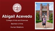 Abigail Acevedo - College of Arts and Sciences - Bachelor of Arts - Human Relations